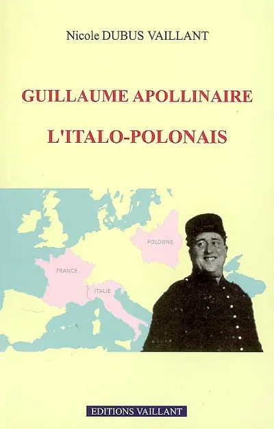 Guillaume Apollinaire, l'italo-polonais