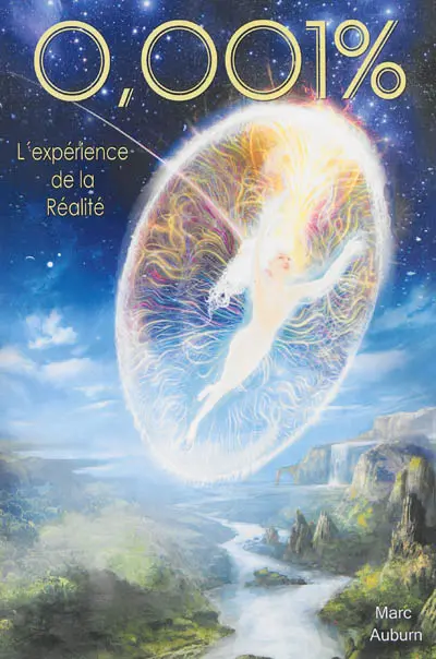 0,001 % : l'expérience de la réalité