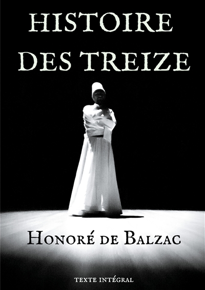 Histoire des Treize : trois...