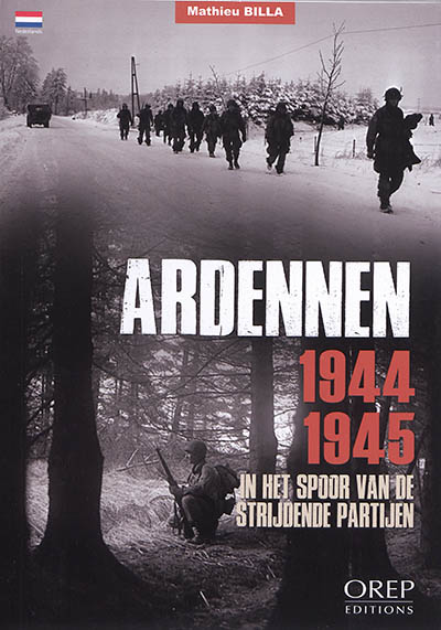 Ardennen, 1944-1945 : in het spoor van de strijdende partijen