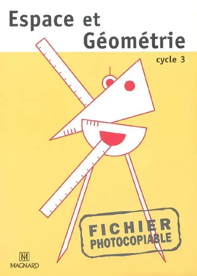 Espace et géométrie, cycle 3 : fichier photocopiable