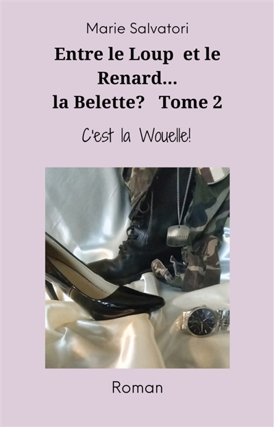 Entre le loup, le renard... la belette ? : Tome 2 : C'est la wouelle !