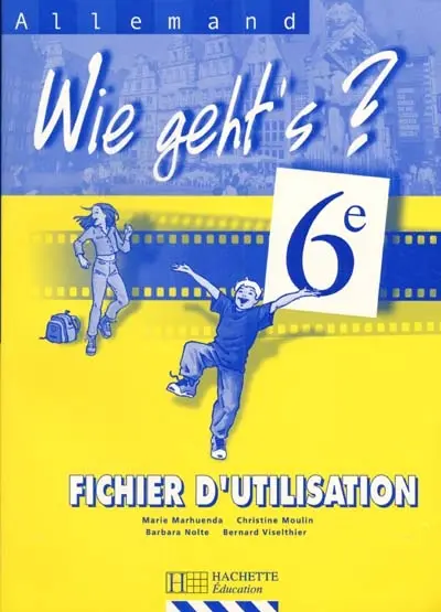 Wie geht's ?, allemand 6e : fichier d'utilisation
