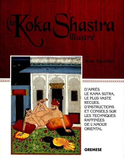 Le Koka Shastra illustré : textes érotiques indiens basés sur le Kama Sutra