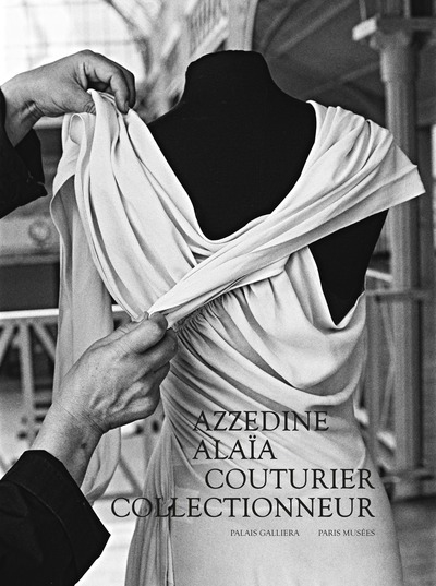 Azzedine Alaïa, couturier collectionneur : exposition, Paris, Palais Galliera-Musée de la mode de la ville de Paris, du 30 septembre 2023 au 21 janvier 2024