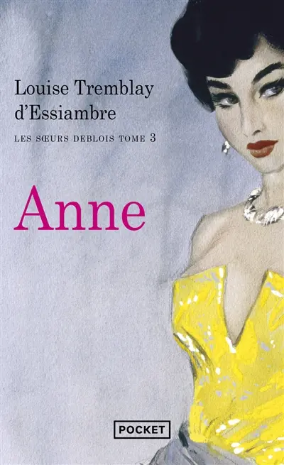 Les soeurs Deblois. Vol. 3. Anne