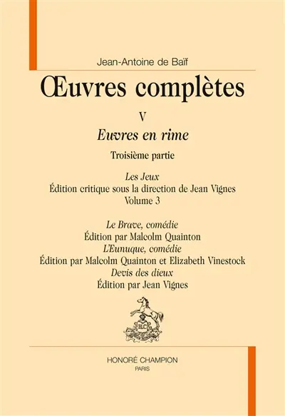 Oeuvres complètes : Euvres en rime. Vol. 5. Les jeux. Vol. 3-3
