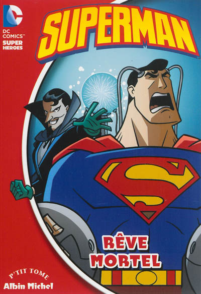 Superman. Vol. 9. Rêve mortel