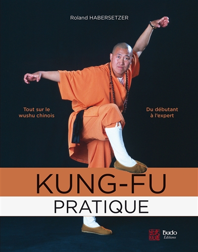 Kung-fu pratique : du...