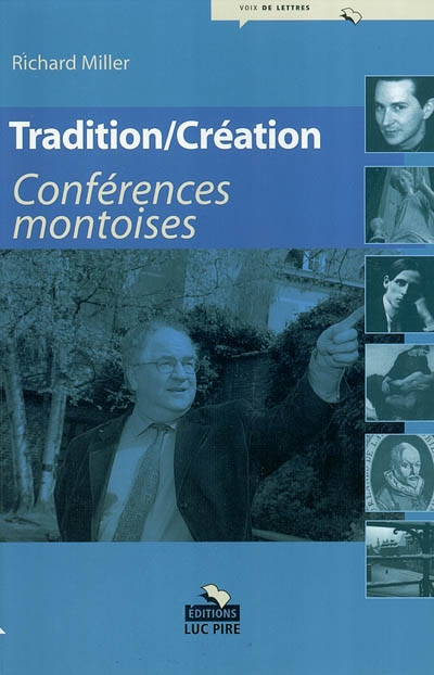 Tradition, création : conférences montoises