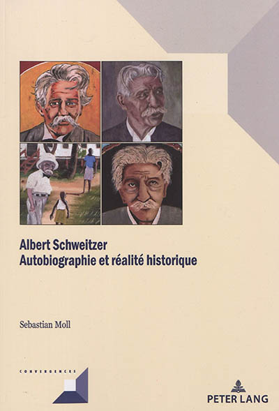 Albert Schweitzer : autobiographie et réalité historique