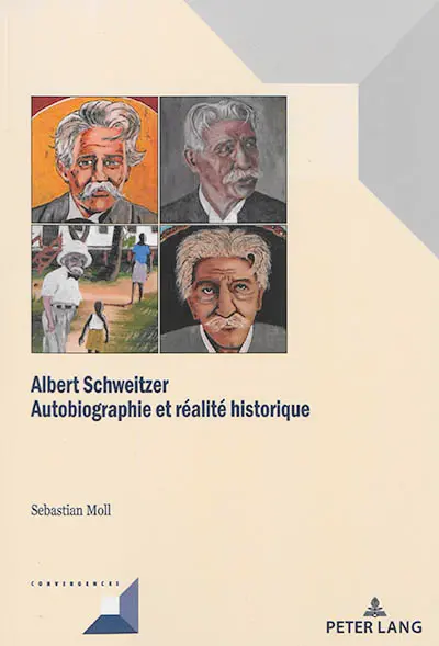 Albert Schweitzer : autobiographie et réalité historique