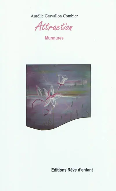 Attraction : murmures