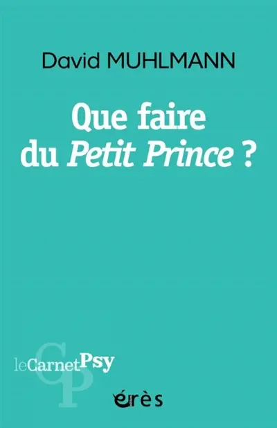 Que faire du Petit Prince ? Que faire du Petit Prince ?