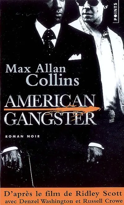 American gangster : d'après une histoire vraie