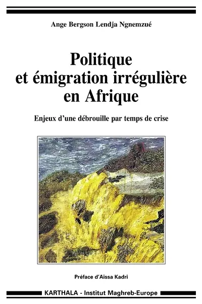 Politique et émigration irrégulière en Afrique : enjeux d'une débrouille par temps de crise
