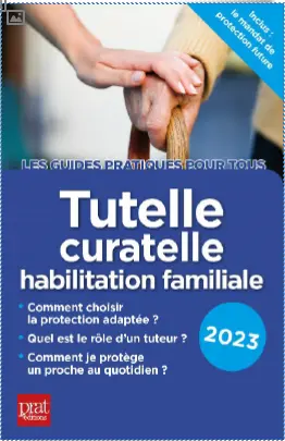 Tutelle, curatelle, habilitation familiale : 2023