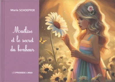 Maélise et le secret du bonheur
