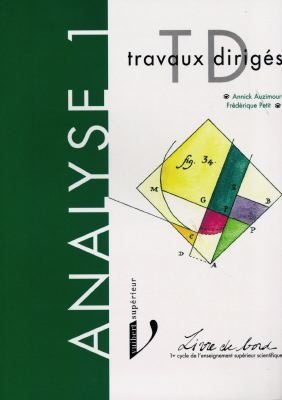 Analyse : travaux dirigés de mathématiques. Vol. 1. premier cycle de l'enseignement supérieur scientifique. Vol. 1