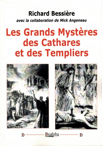 Les grands mystères des cathares et des Templiers
