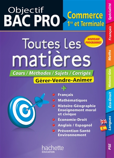 Toutes les matières commerce, 1re et terminale : cours, méthodes, sujets, corrigés : nouveaux programmes
