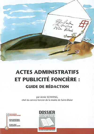 Actes administratifs et publicité foncière : guide de rédaction