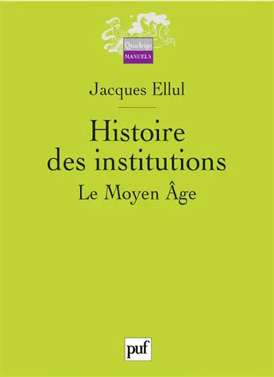 Histoire des institutions. Vol. 2. Le Moyen Age