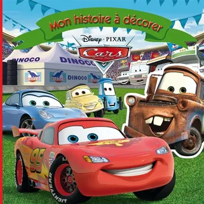 Mon histoire à décorer : Cars, quatre roues