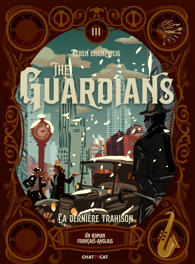 The guardians. Vol. 3. La dernière trahison : un roman français-anglais
