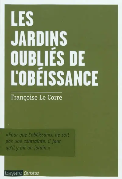 Les jardins oubliés de l'obéissance