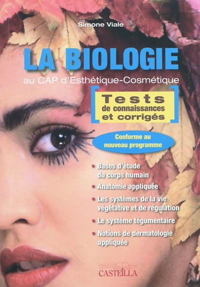 La biologie au CAP d'esthétique-cosmétique : tests de connaissances et corrigés : conforme au nouveau programme