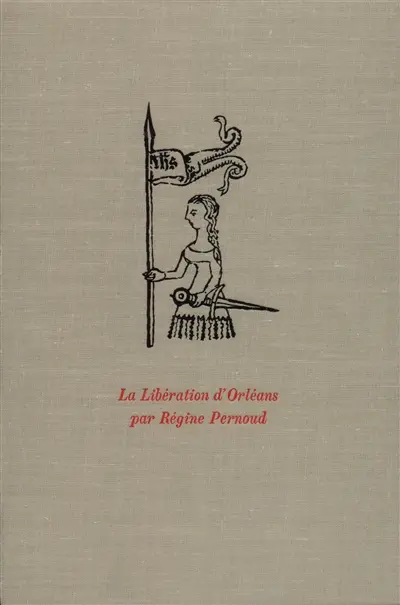 La libération d'Orléans : 8 mai 1429