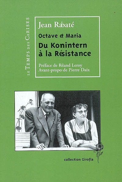 Octave et Maria : du Komintern à la Résistance