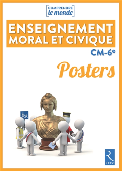 Enseignement moral et civique : CM-6e : posters