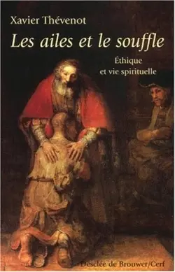 Les ailes et le souffle : éthique et vie spirituelle