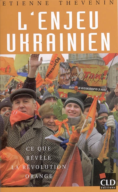 L'enjeu ukrainien : ce que révèle la révolution orange