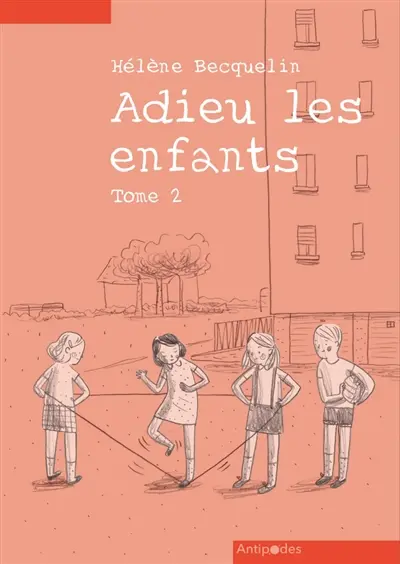 Adieu les enfants. Vol. 2
