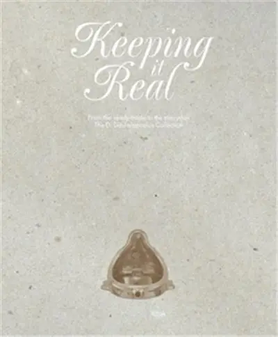 Keeping it Real : From the Ready-Made to the Everyday, The D.Daskalopoulos Collection : From the ready-made to the everyday: The D. Daskalopoulos Collection