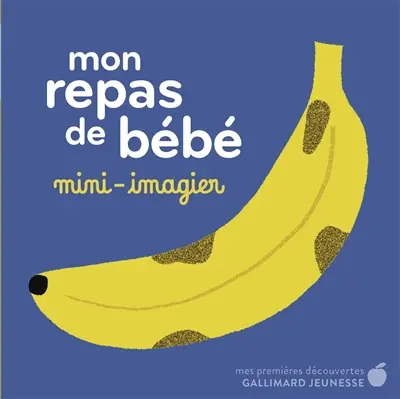 Mon repas de bébé : mini-imagier