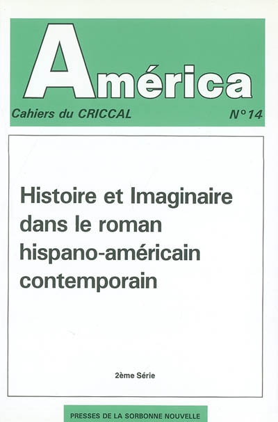 América, n° 14. Histoire et imaginaire dans le roman hispano-américain contemporain