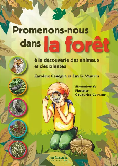 Promenons-nous dans la forêt : à la découverte des animaux et des plantes