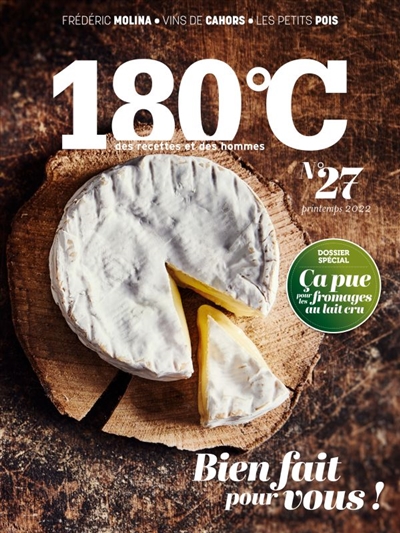 180 °C : des recettes et des hommes, n° 27. Bien fait pour vous ! : ça pue pour les fromages au lait cru