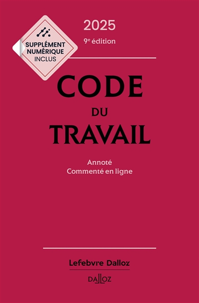 Code du travail 2025 : annoté, commenté en ligne