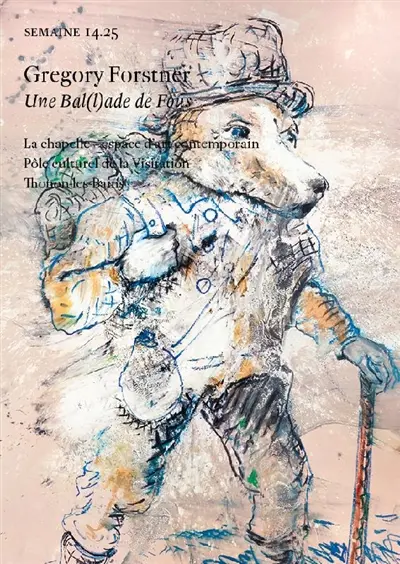 Semaine, n° 14.25. Gregory Forstner : Une bal(l)ade de fous : la chapelle-espace d'art contemporain, pôle culturel de la Visitation, Thonon-les-Bains