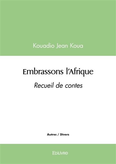 Embrassons l'Afrique :...