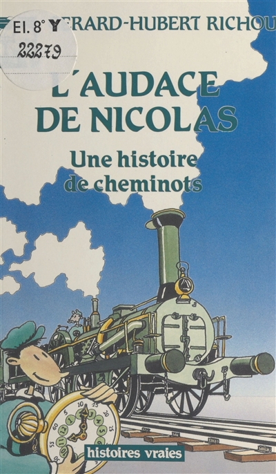 L'audace de Nicolas : une histoire de cheminots