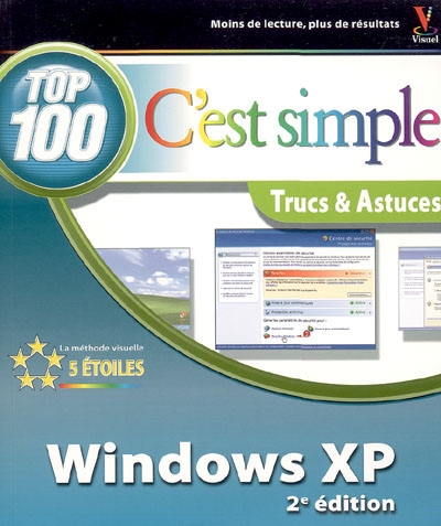 Windows XP : top 100, trucs et astuces