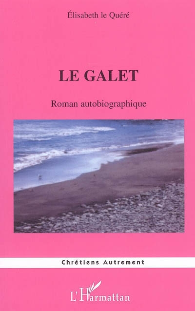 Le galet : roman autobiographique