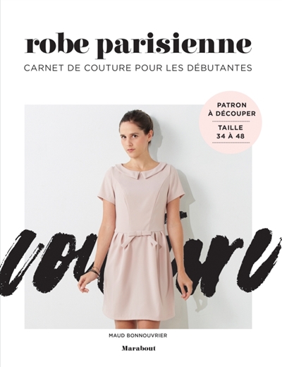Robe parisienne : carnet de couture pour les débutantes