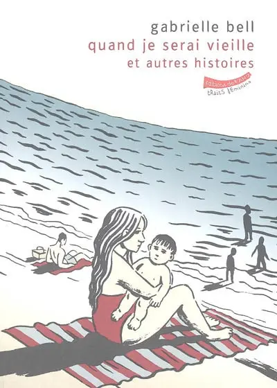 Quand je serai vieille : et autres histoires